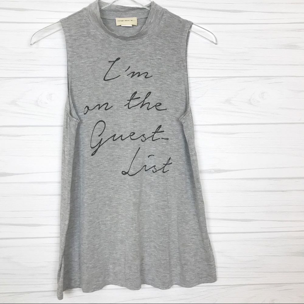 Enough About Me... Muscle Tank